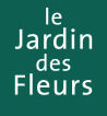 Le Jardin des Fleurs Le Jardin des Fleurs